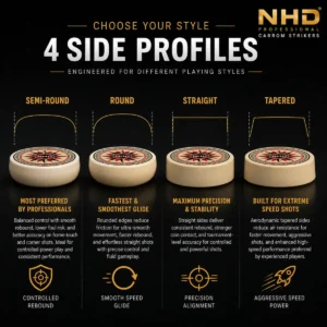 NHD professional carrom striker side profiles comparison showing semi-round, round, straight, and tapered edge designs for different playing styles, speed, control, precision, and rebound performance.